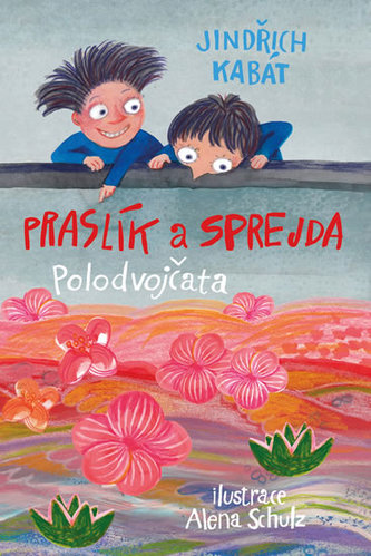 Praslík a Sprejda - Polodvojčata Praslík a Sprejda - Polodvojčata