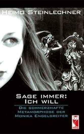 Sage immer: Ich will