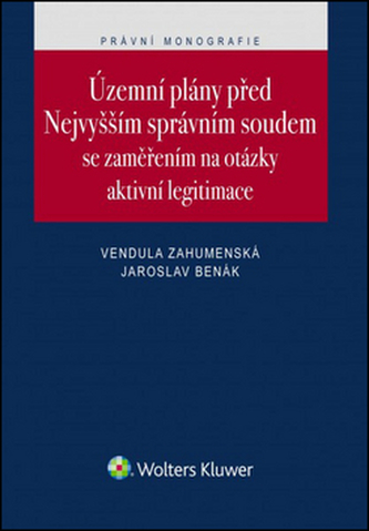 Územní plány před Nejvyšším správním soudem - Vendula Zahumenská; Jaroslav Benák