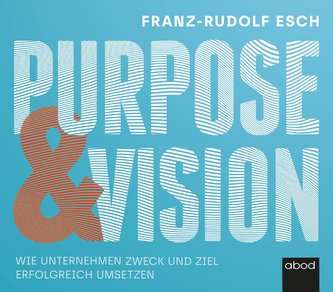 Purpose und Vision