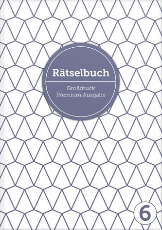 Deluxe Rätselbuch Band 6. XL Rätselbuch in Premium Ausgabe für ältere Leute, Senioren, Erwachsene und Rentner im DIN A4-Format m