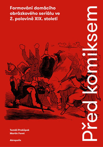 Před komiksem - Formování domácího obrázkového seriálu ve 2. polovině XIX. století