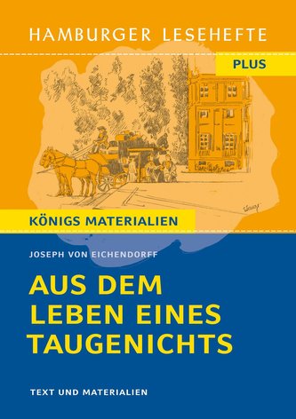 Joseph von Eichendorff: Aus dem Leben eines Taugenichts. Hamburger Lesehefte Plus