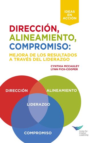 Direction, Alignment, Commitment: Achieving Better Results Through Leadership (Spanish for Spain)