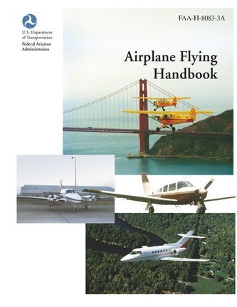 Airplane Flying Handbook (FAA-H-8083-3a)