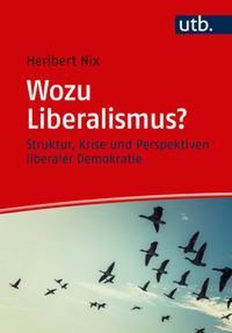 Wozu Liberalismus? Wozu Liberalismus?