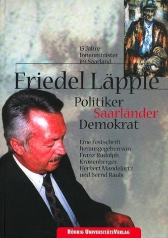 Friedel Läpple. Politiker, Saarländer, Demokrat