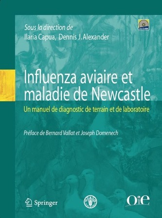 Influenza Aviaire Et Maladie de Newcastle: Un Manuel de Terrain Et de Laboratoire Influenza Aviaire Et Maladie de Newcastle: Un Manuel de Terrain Et de Laboratoire