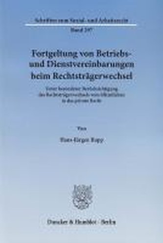 Fortgeltung von Betriebs- und Dienstvereinbarungen beim Rechtsträgerwechsel