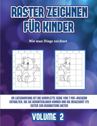 Wie man Dinge zeichnet (Raster zeichnen für Kinder - Volume 2): Dieses Buch bringt Kindern bei, wie man Comic-Tiere mit Hilfe vo