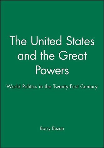 The United States and the Great Powers: World Politics in the Twenty-First Century