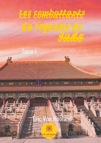 Les combattants du royaume de Jade - Tome I