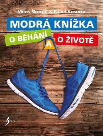 Modrá knížka o běhání a o životě - Miloš Škorpil