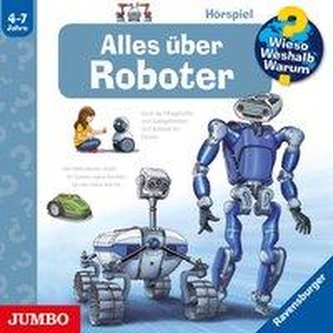 Wieso? Weshalb? Warum? Alles über Roboter Wieso? Weshalb? Warum? Alles über Roboter