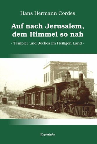 Auf nach Jerusalem, dem Himmel so nah