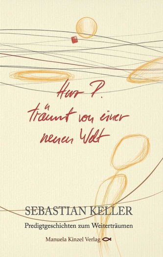 Herr P. träumt von einer neuen Welt