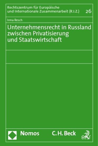 Unternehmensrecht in Russland zwischen Privatisierung und Staatswirtschaft