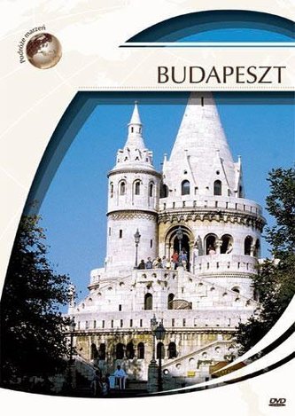 Podróże marzeń. Budapeszt