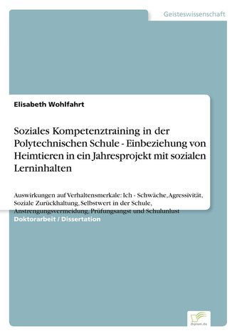 Soziales Kompetenztraining in der Polytechnischen Schule - Einbeziehung von Heimtieren in ein Jahresprojekt mit sozialen Lerninh
