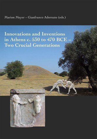 Innovations and Inventions in Athens c. 530 to 470 BCE - Two Crucial Generations