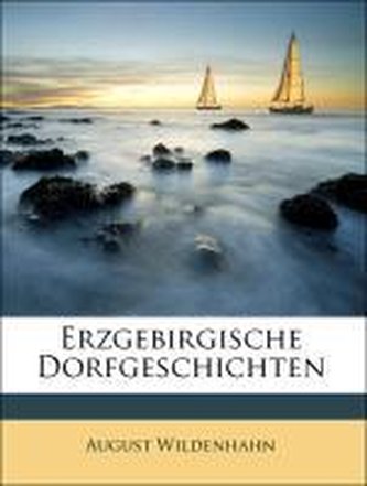 Erzgebirgische Dorfgeschichten