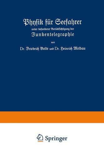Physik für Seefahrer unter besonderer Berücksichtigung der Funkentelegraphie