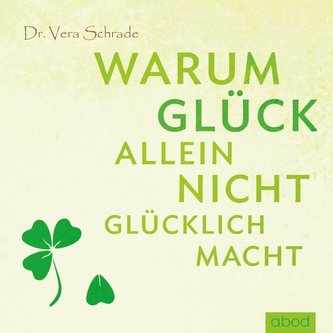 Warum Glück allein nicht glücklich macht