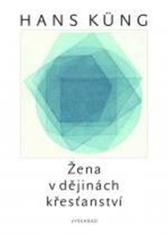 Žena v dějinách křesťanství Žena v dějinách křesťanství
