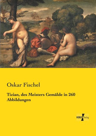 Tizian, des Meisters Gemälde in 260 Abbildungen