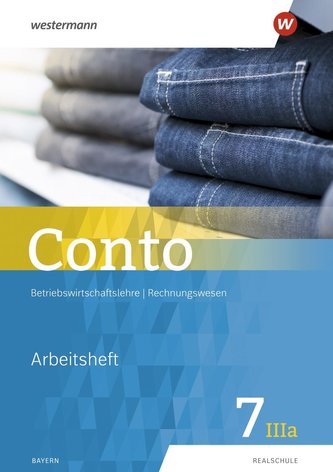 Conto 7IIIa.  Arbeitsheft. Für Realschulen in Bayern