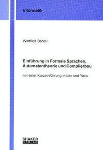Einführung in Formale Sprachen, Automatentheorie und Compilerbau