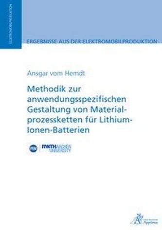 Methodik zur anwendungsspezifischen Gestaltung von Materialprozessketten für Lithium-Ionen-Batterien