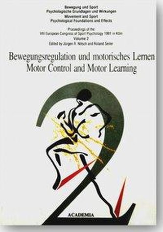 Bewegung und Sport 02. Psychologische Grundlagen und Wirkungen / Bewegungsregulation und motorisches Lernen /Motor Control and M