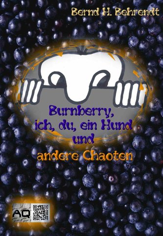Burnberry, Ich, Du, ein Hund und andere Chaoten