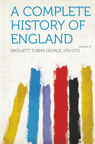 A Complete History of England Volume 8