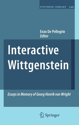 Interactive Wittgenstein: Essays in Memory of Georg Henrik Von Wright