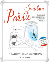 Svůdná Paříž - Tajemství francouzského dámského
