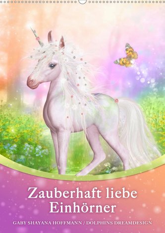 Zauberhaft liebe Einhörner - Kalender (Wandkalender 2021 DIN A2 hoch)