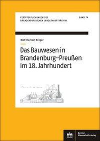 Das Bauwesen in Brandenburg-Preußen im 18. Jahrhundert