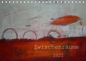 Zwischenräume (Tischkalender 2021 DIN A5 quer)