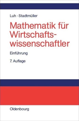 Mathematik für Wirtschaftswissenschaftler Mathematik für Wirtschaftswissenschaftler