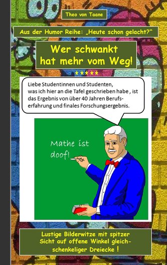 Humor & Spaß: \"Wer schwankt hat mehr vom Weg!\"