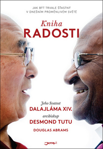 Kniha radosti - Dalajláma; Desmond Tutu; Douglas Abrams
