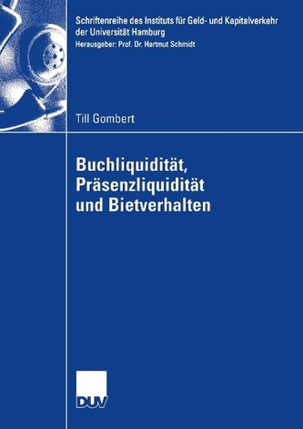 Buchliquidität, Präsenzliquidität und Bietverhalten