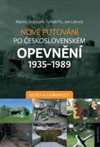Nové putování po československém opevnění 1935–1989