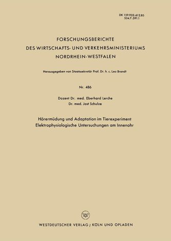 Hörermüdung und Adaptation im Tierexperiment Elektrophysiologische Untersuchungen am Innenohr