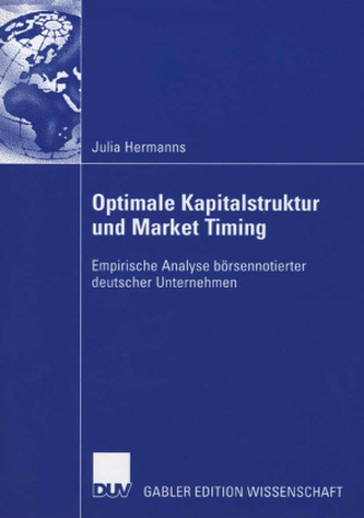 Optimale Kapitalstruktur und Market Timing Optimale Kapitalstruktur und Market Timing