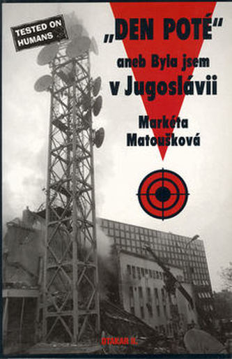 Den poté, aneb Byla jsem v Jugoslávii