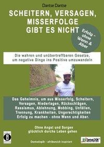 SCHEITERN, VERSAGEN, MISSERFOLGE GIBT ES NICHT ...