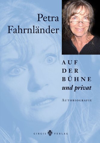 Petra Fahrnländer auf der Bühne und privat